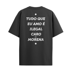 Camiseta "Tudo que eu amo é... Morena"