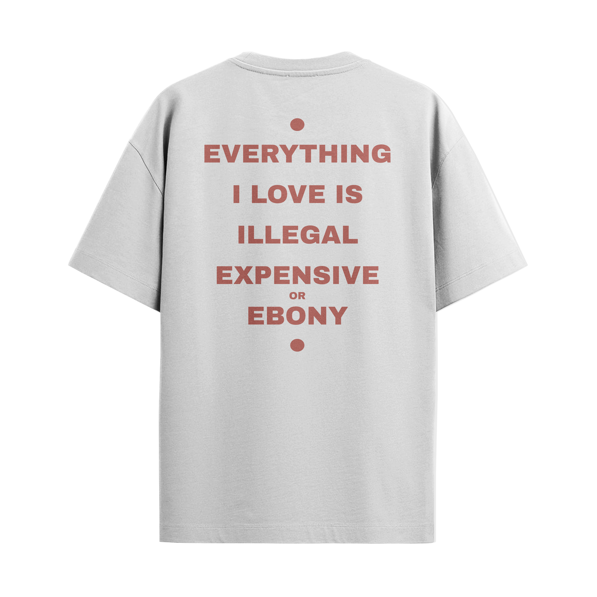 Camiseta Frased “Everything I Love… – Ebony”