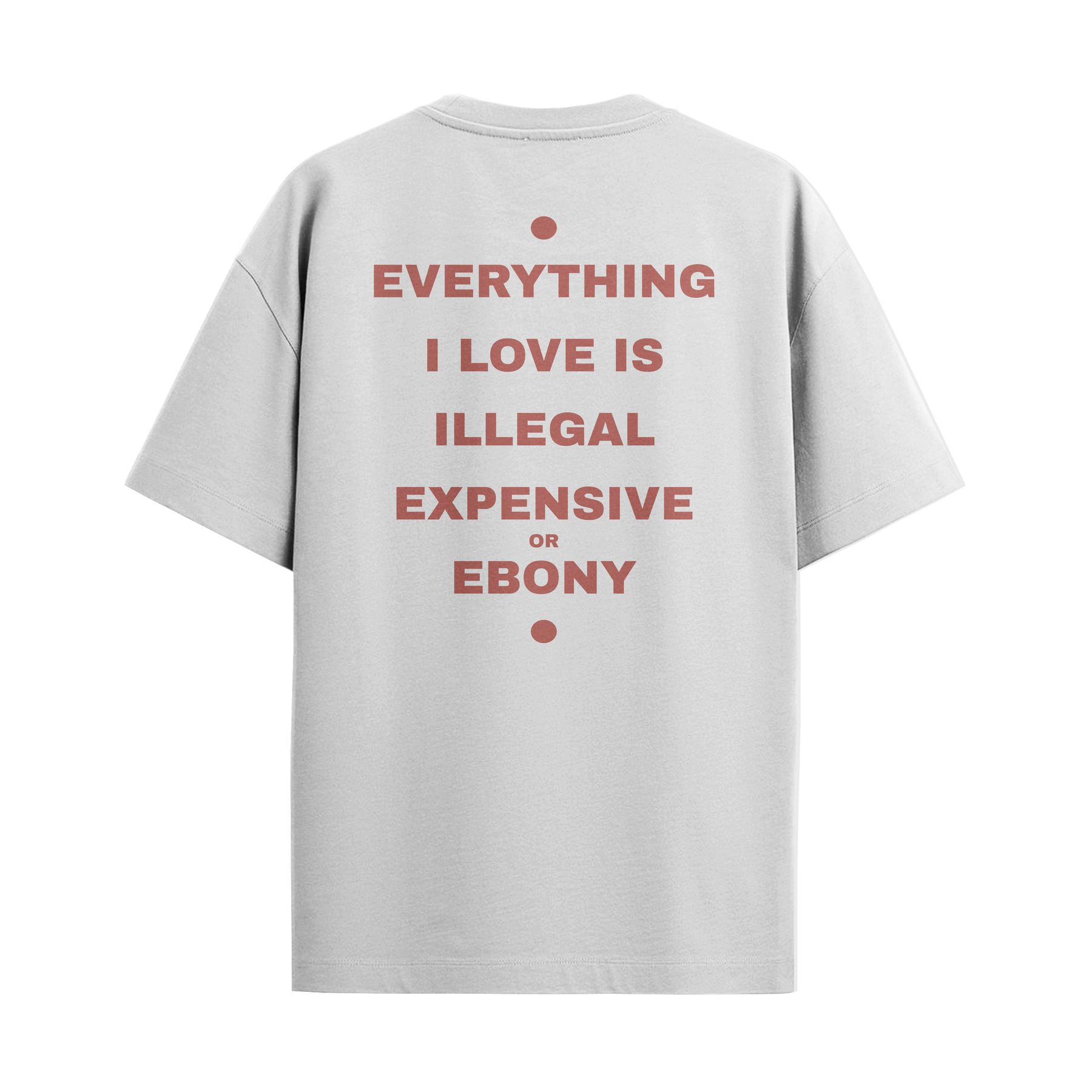 Camiseta Frased “Everything I Love… – Ebony”