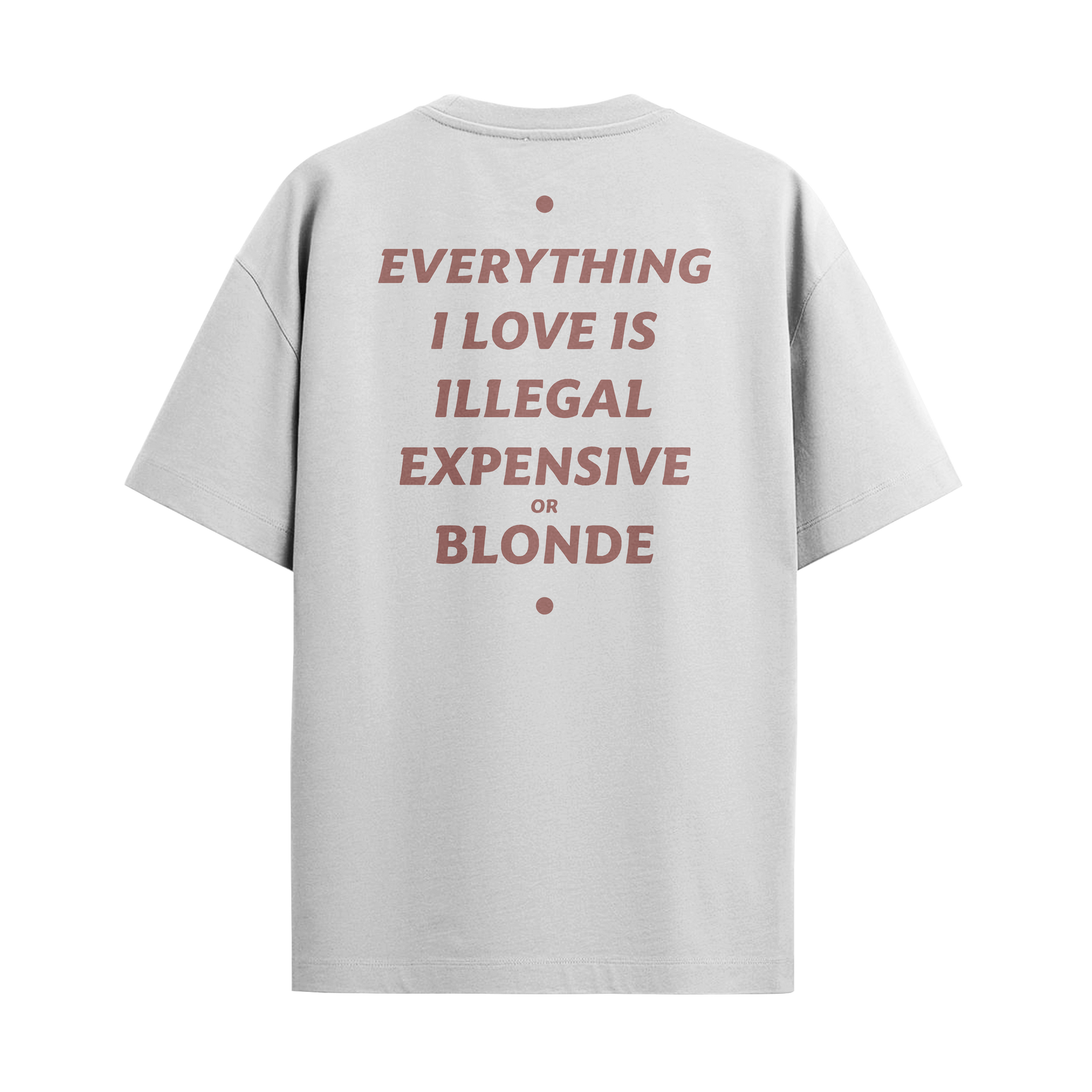 Camiseta "Everything I Love - Blonde"