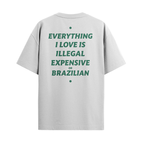 Camiseta "Everything I Love - Brazillian"