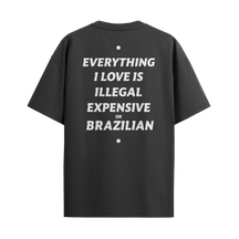 Camiseta "Everything I Love - Brazillian"