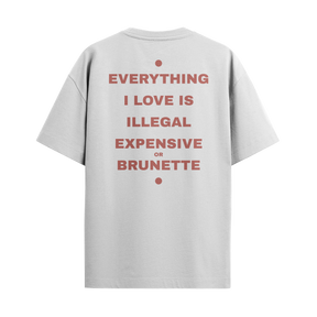 Camiseta "Everything I Love - Brunette"