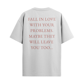Camiseta Fall In Love With Your Problems