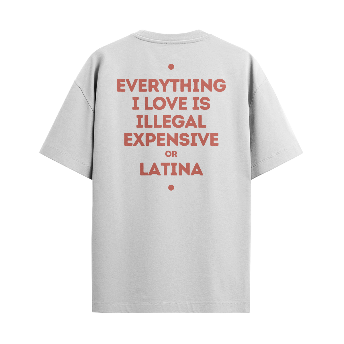 Camiseta "Everything I Love... - Latina"