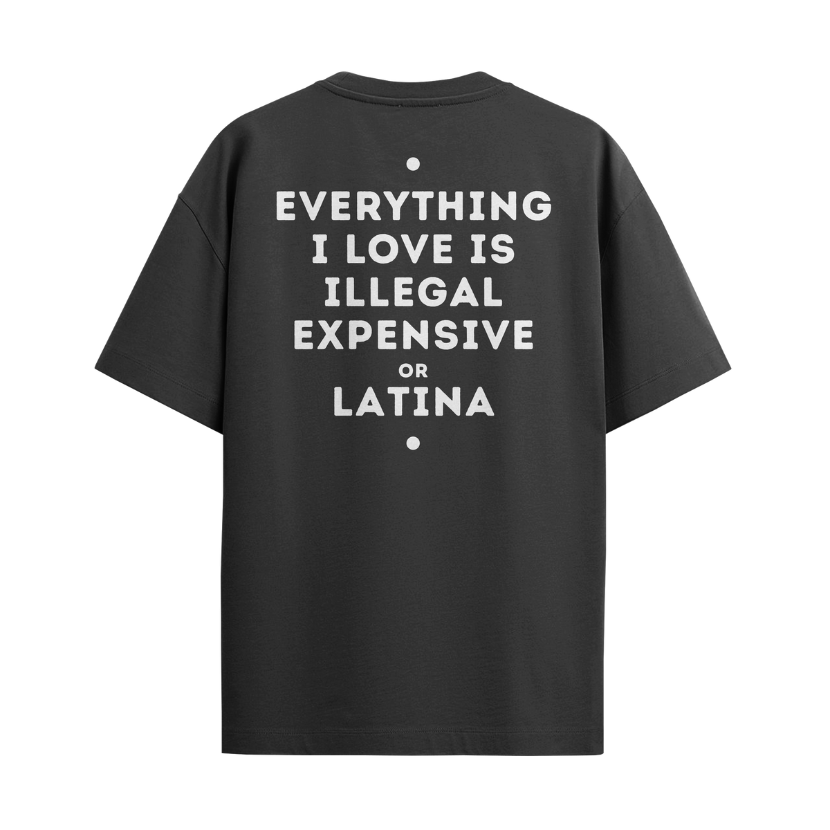 Camiseta "Everything I Love... - Latina"