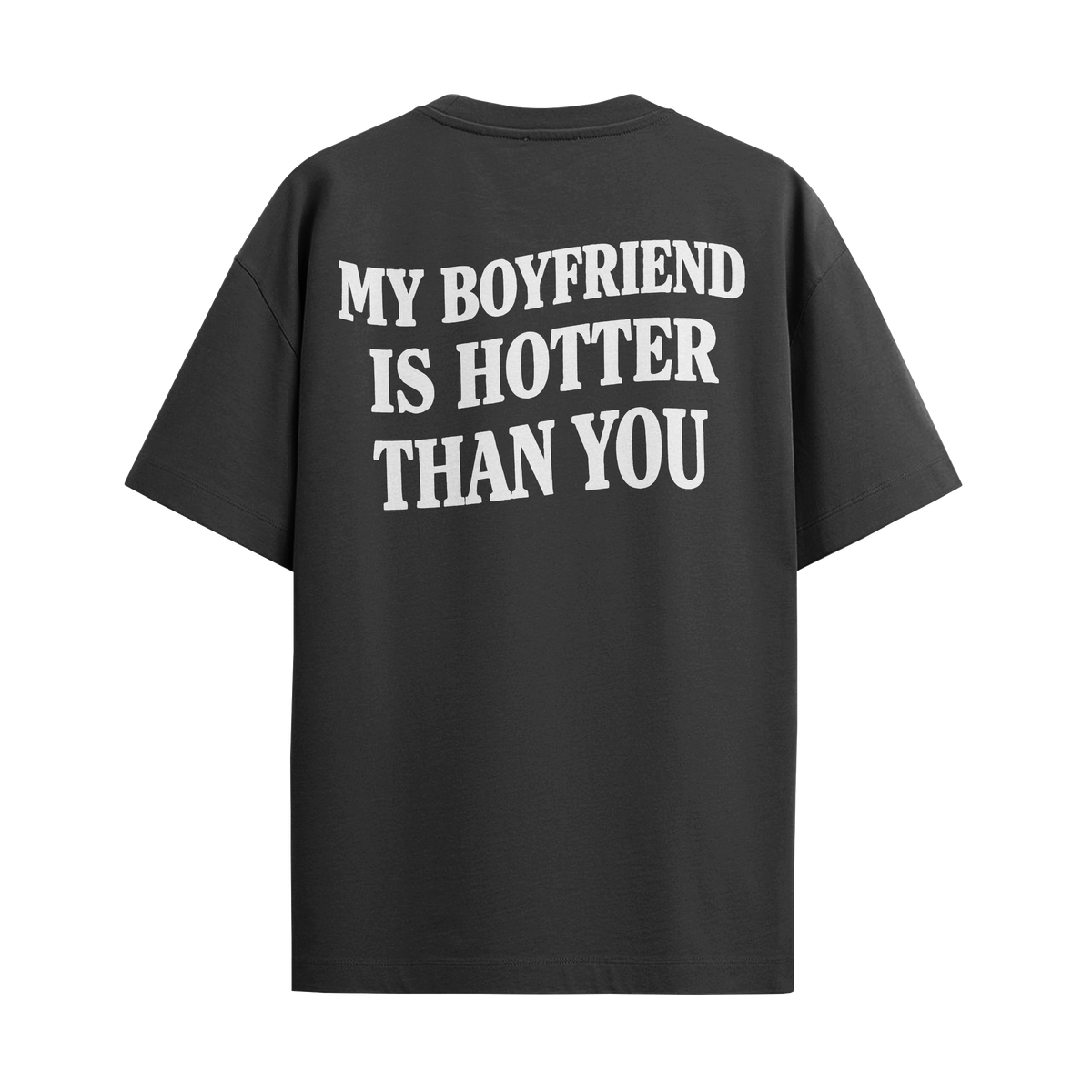 Camiseta My Boyfriend Is Hotter Than You