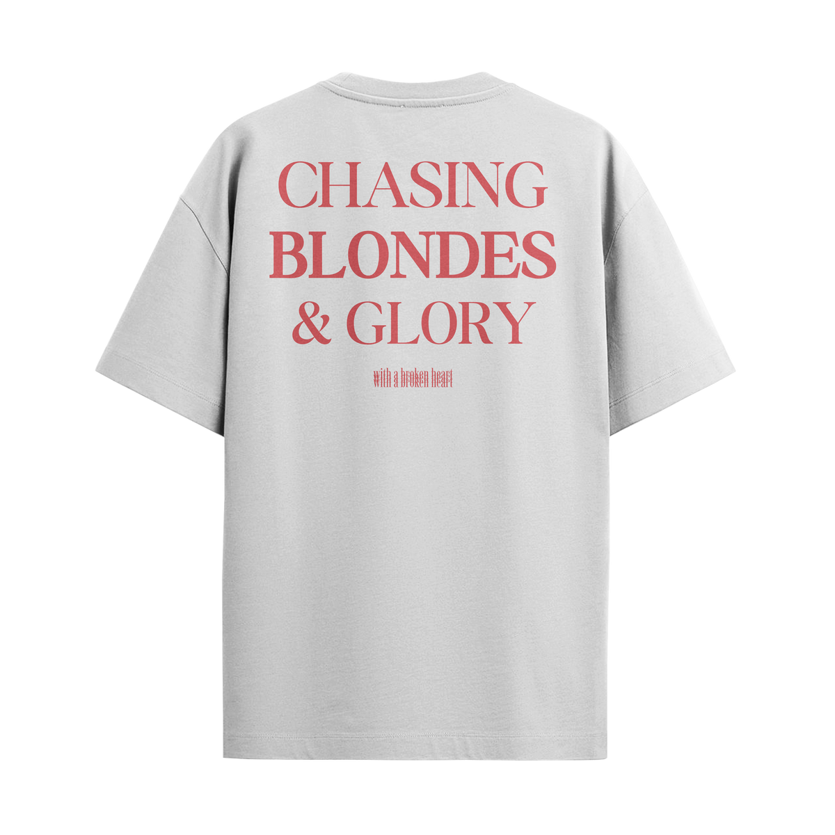 Camiseta "Chasing Blondes & Glory"