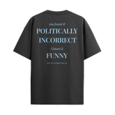 Camiseta Politically Incorrect