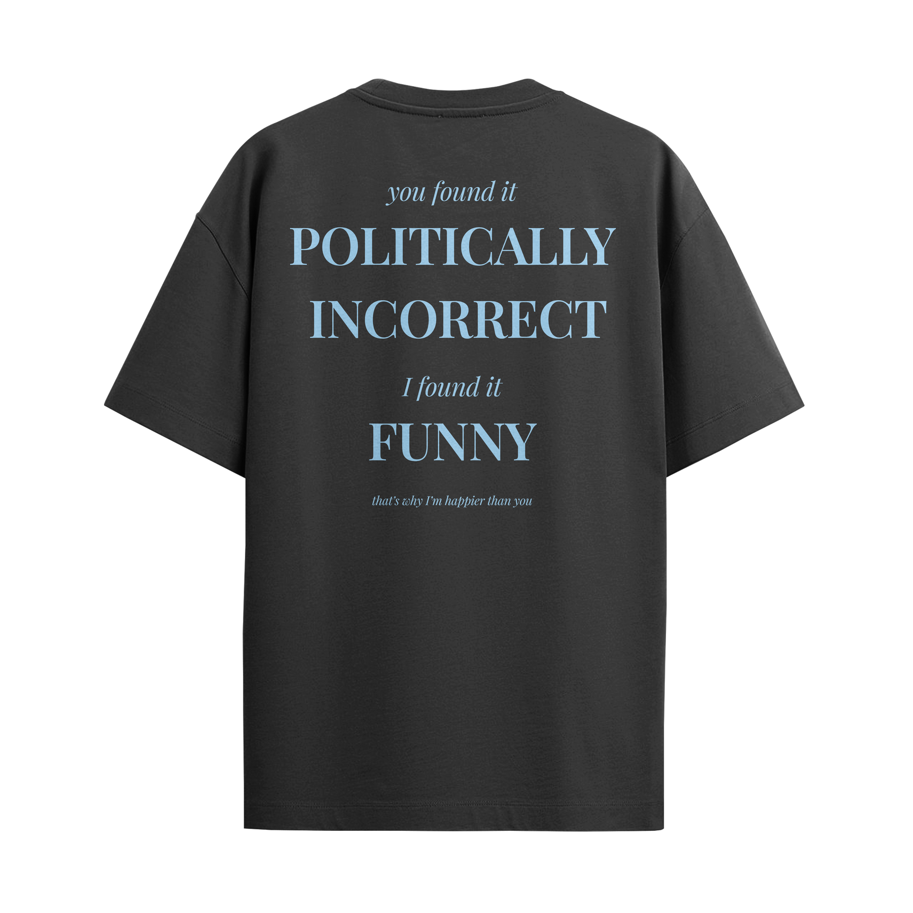 Camiseta Politically Incorrect