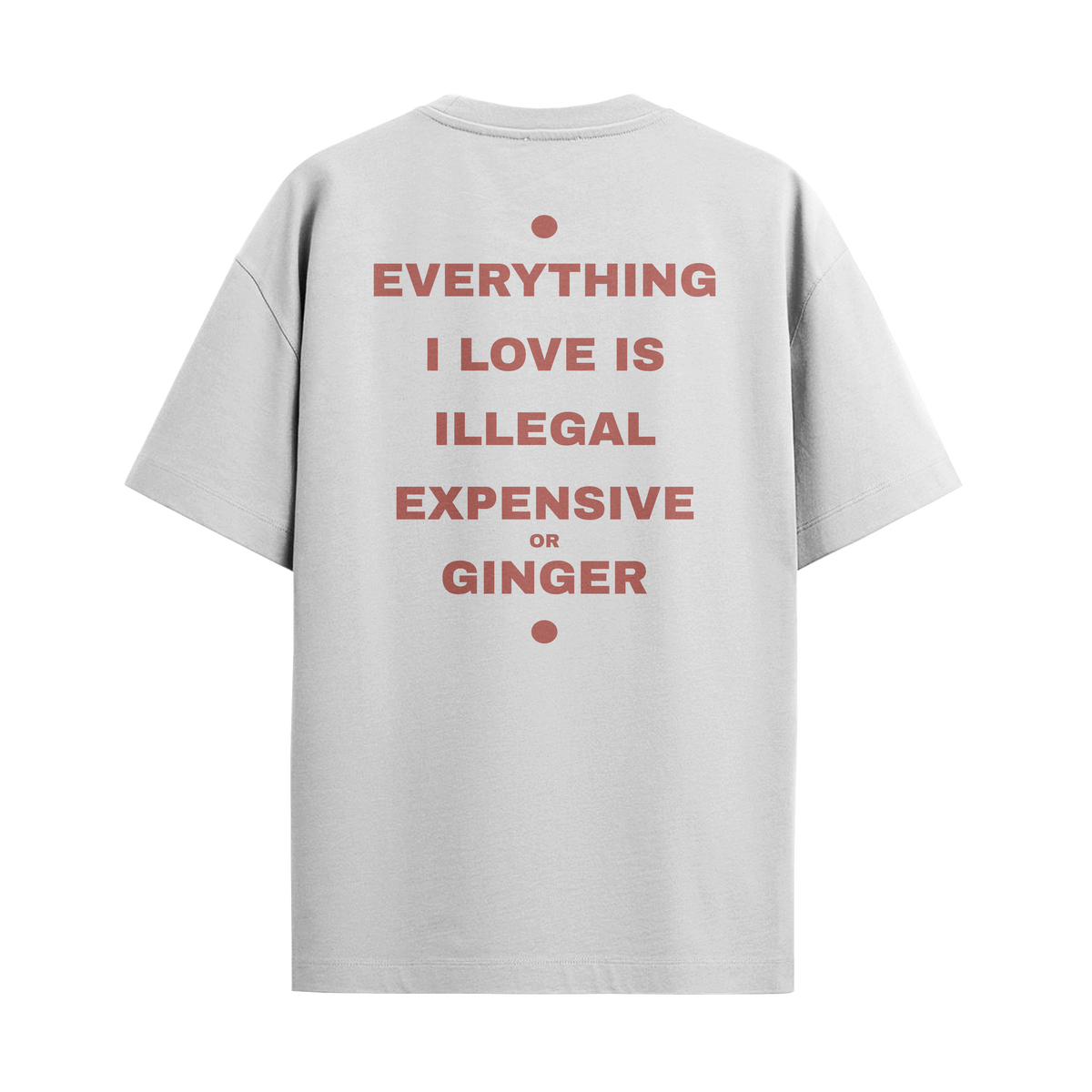 Camiseta Everything I Love... - Ginger