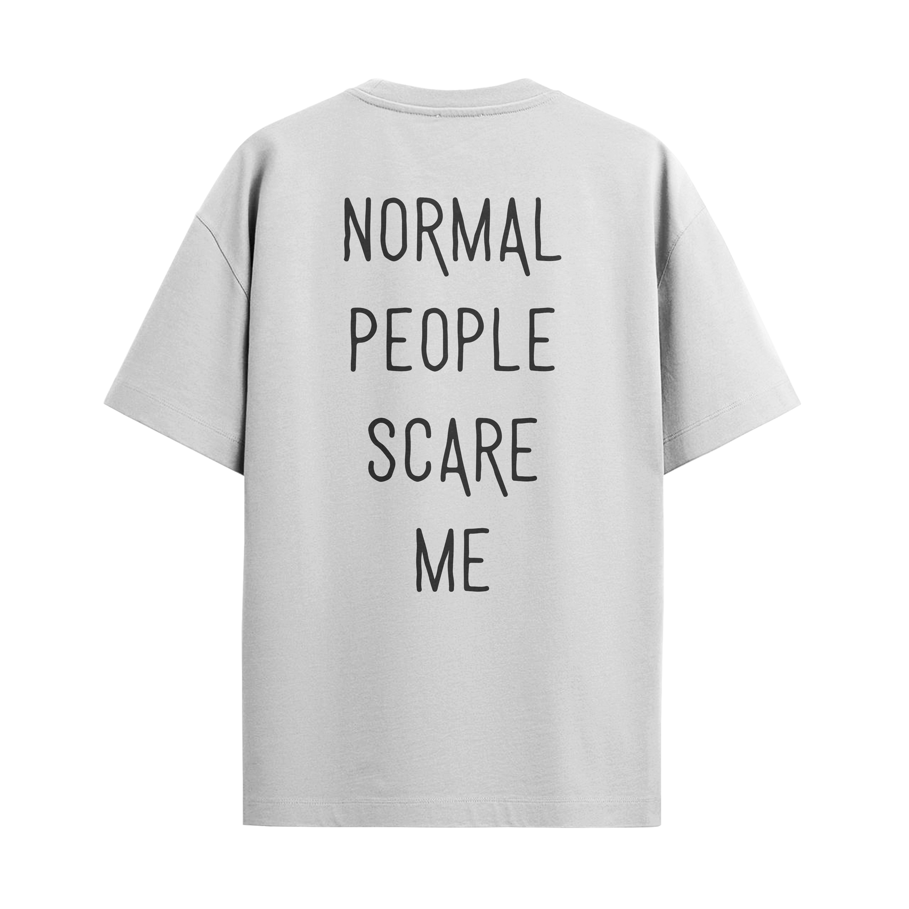 Camiseta Normal People Scare Me