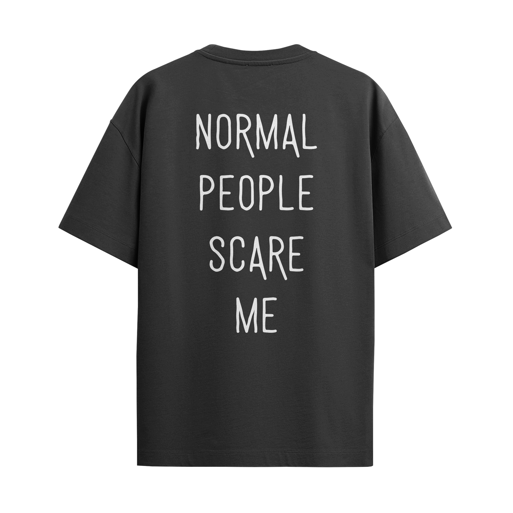 Camiseta Normal People Scare Me