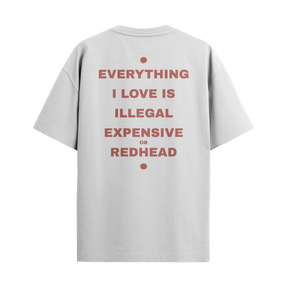 Camiseta “Everything I Love… – Red Head”