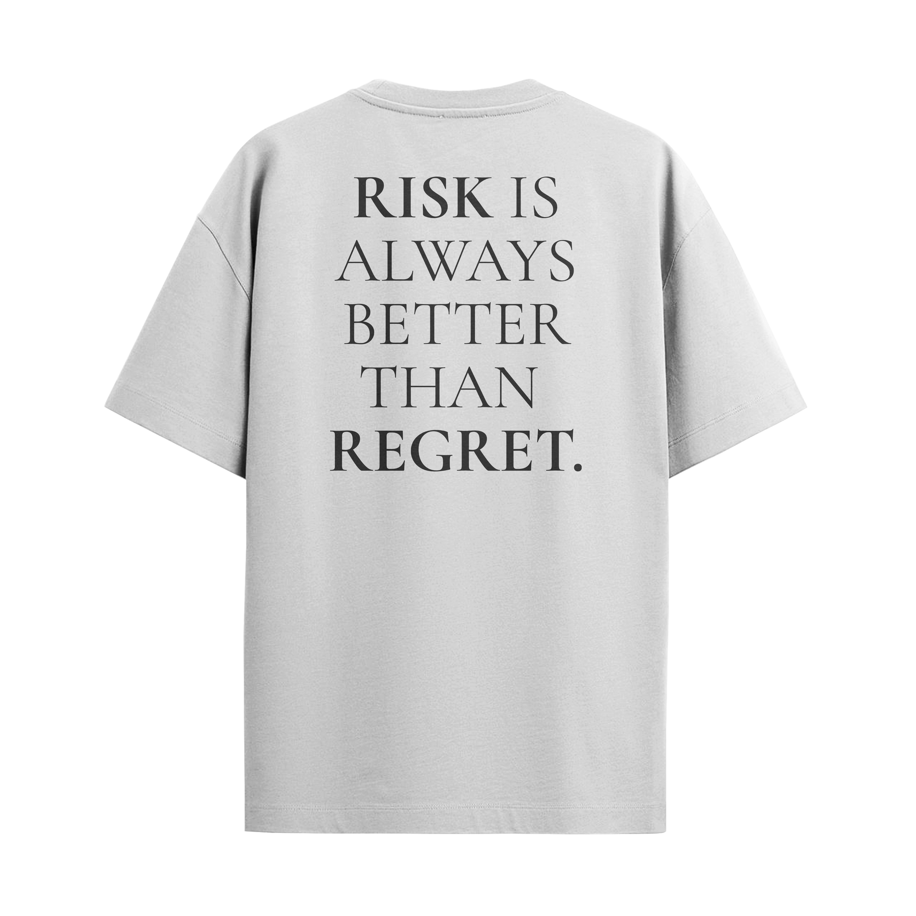 Camiseta Risk Is Always Better Than Regret