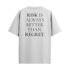 Camiseta Risk Is Always Better Than Regret