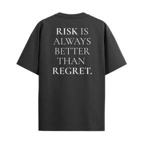 Camiseta Risk Is Always Better Than Regret