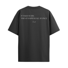 Camiseta It Takes Years