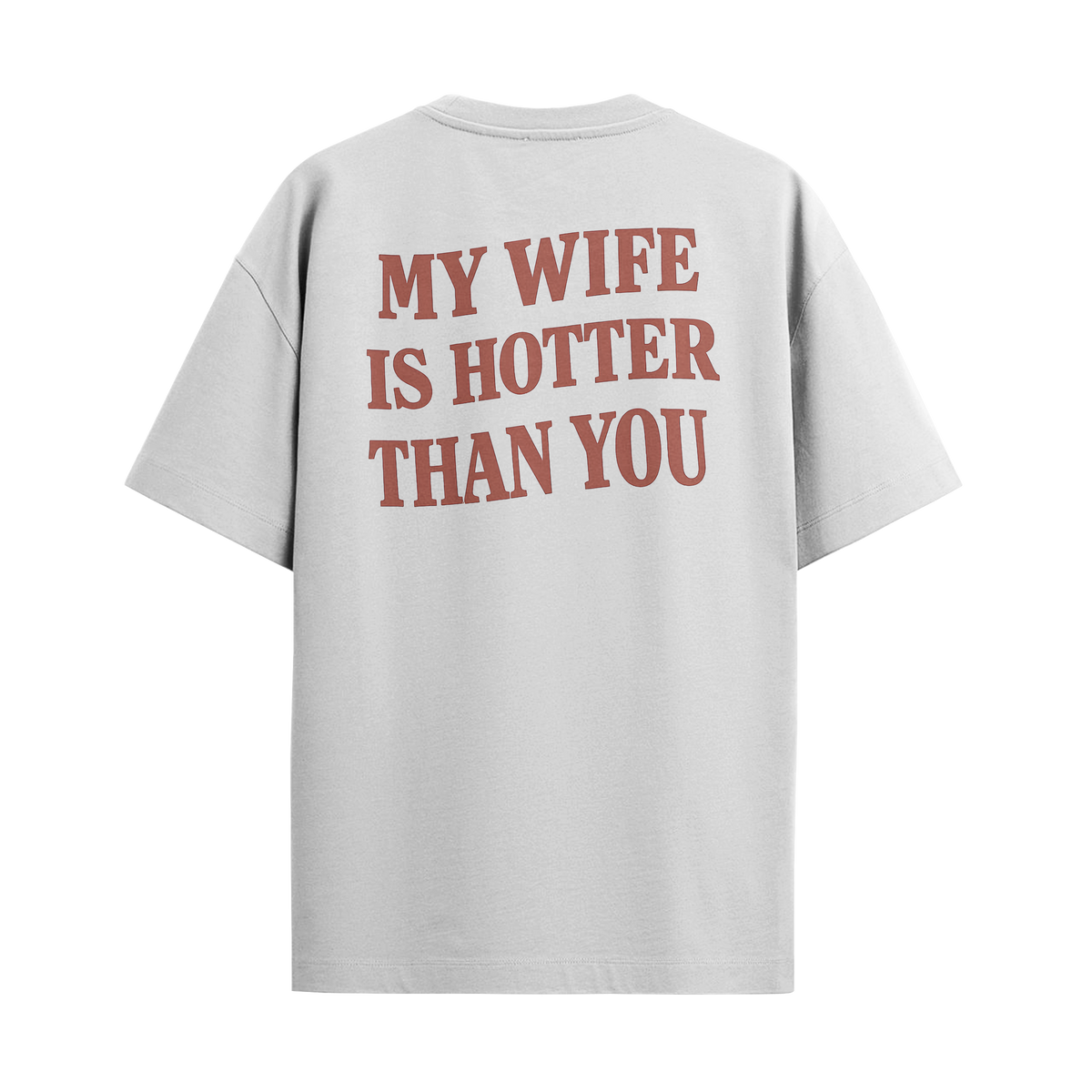 Camiseta "My Wife Is Hotter Than You"