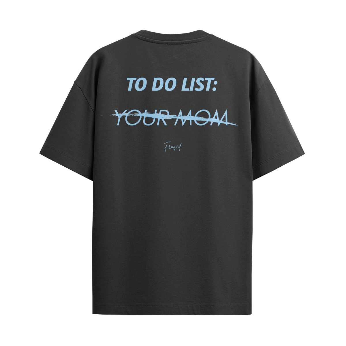 Camiseta "Your Mom"
