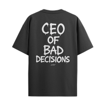 Camiseta "CEO Of Bad Decisions"